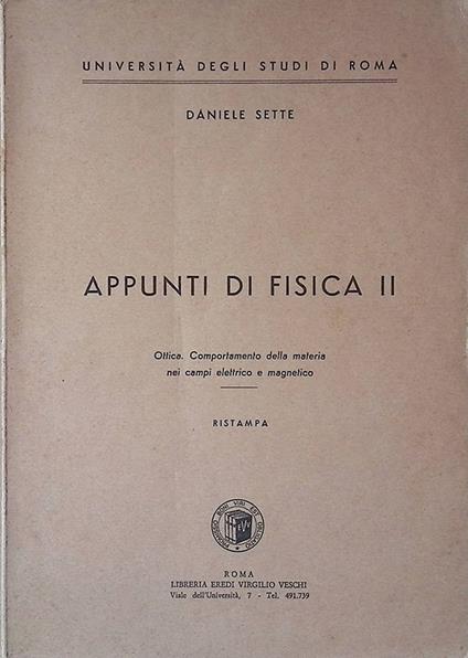 Appunti di Fisica II. Ottica. Comportamento della materia nei campi elettrico e magnetico - copertina