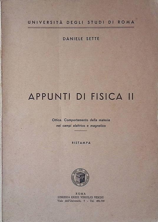Appunti di Fisica II. Ottica. Comportamento della materia nei campi elettrico e magnetico - copertina