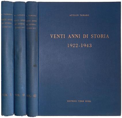 Venti anni di storia 1922-1943. Vol. I-II-III - Attilio Tamaro - copertina