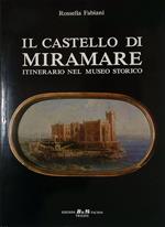 Il Castello di Miramare. Itinerario nel Museo Storico