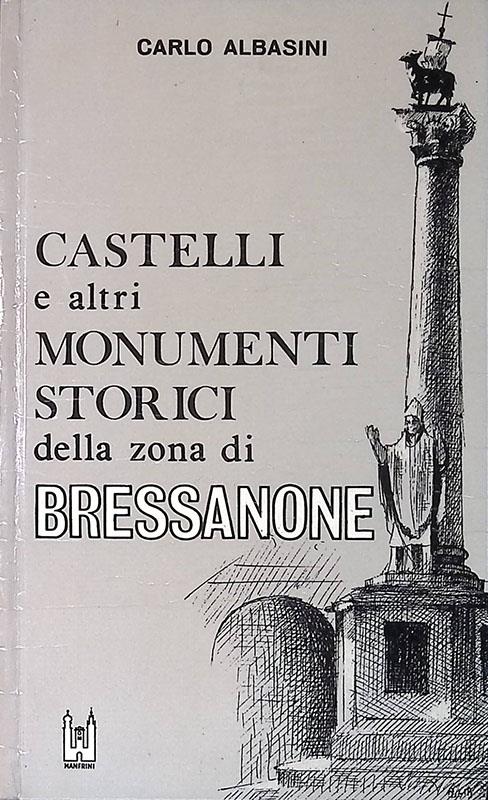 Castelli ed altri monumenti storici della zona di Bressanone - Carlo Albasini - copertina