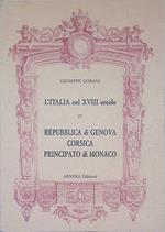 L' Italia nel XVIII secolo Vol. IV. Repubblica di Genova, Corsica, Principato di Monaco