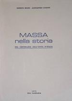 Massa nella storia. Nel centenario dell'unità d'Italia