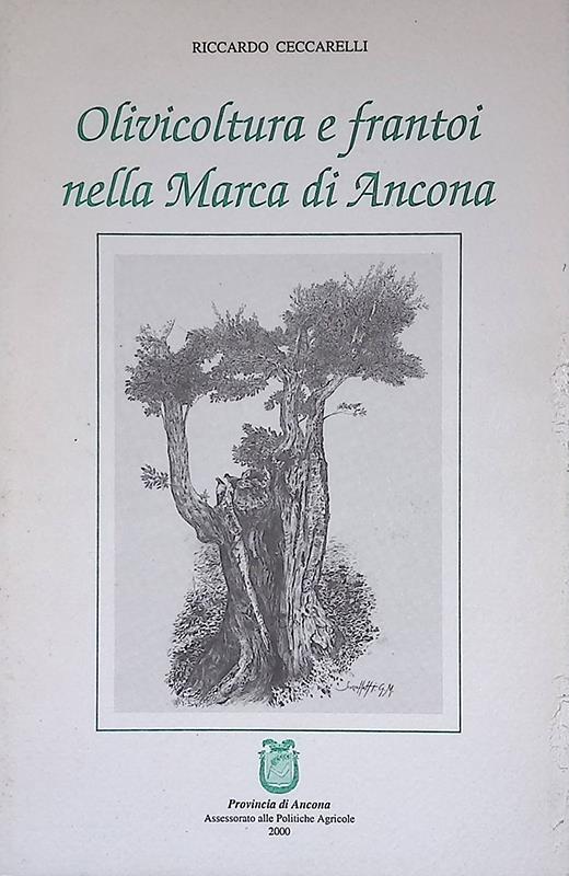 Olivicoltura e frantoi nella Marca di Ancona - copertina