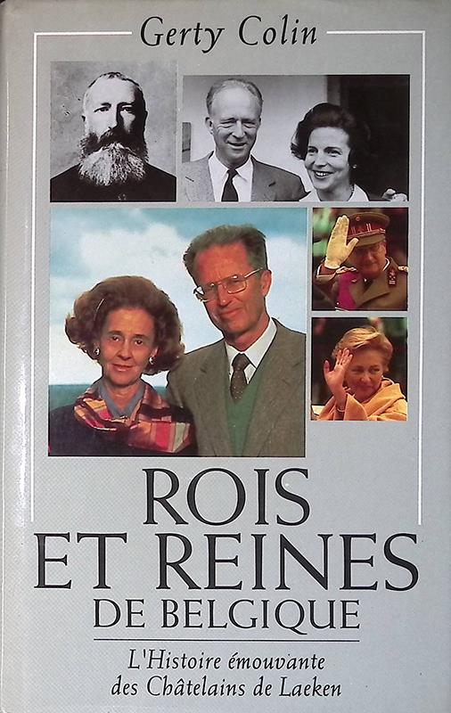 Rois et Reines de Belgique. L'Histoire emouvante des Chatelains de Laeken. Document - copertina