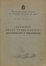 Catalogo delle pubblicazioni accademiche e periodiche. Biblioteca