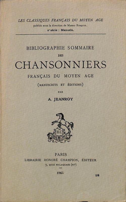 Bibliographie sommaire des chansonniers francais du moyen age - A. Jeanroy - copertina
