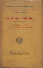 Cristoforo Colombo. Cenni biografici. Il grande genovese e la modernissima critica