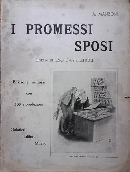 I promessi sposi - Edizione minore con 100 riproduzioni di Ezio Castellucci - Manzoni Alessandro - copertina