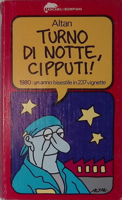 Turno di notte, cipputi! - Altan - copertina