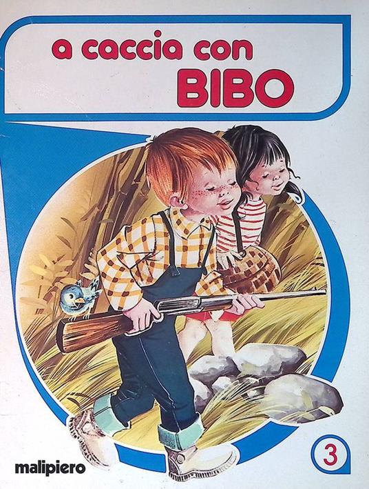 A caccia con Bibo - Malipiero Editore - copertina