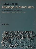 Antologia di autori latini. Per la terza classe del liceo scientifico. Cesare, Catullo, Tibullo, Properzio, Ovidio