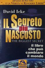 Il segreto più nascosto. Il libro che può cambiare la tua vita
