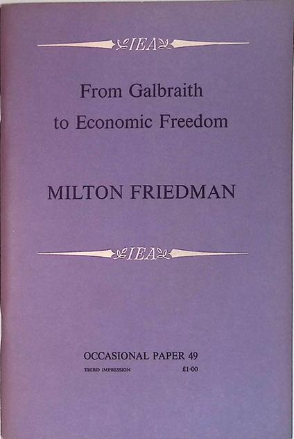 From Galbraith to Economic Freedom - Milton Friedman - copertina