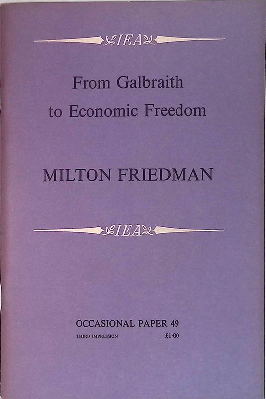 From Galbraith to Economic Freedom - Milton Friedman - copertina