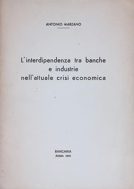 L' interdipendenza tra banche e industrie nell'attuale crisi economica - Estratto