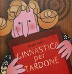 Ginnastica per tardone