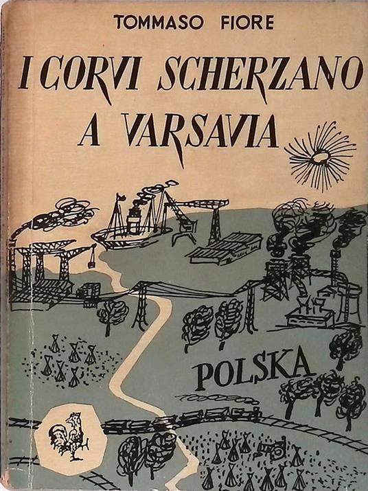 I corvi scherzano a Varsavia - Tommaso Fiore - copertina