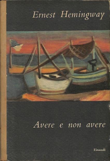 Avere e non avere - Ernest Hemingway - copertina