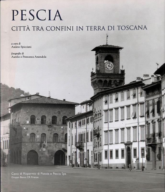 Pescia città tra confini in terra di Toscana