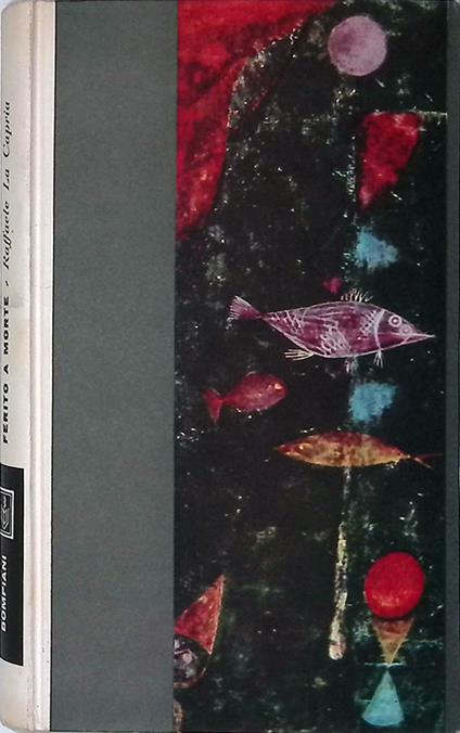 Ferito a morte - Raffaele La Capria - copertina