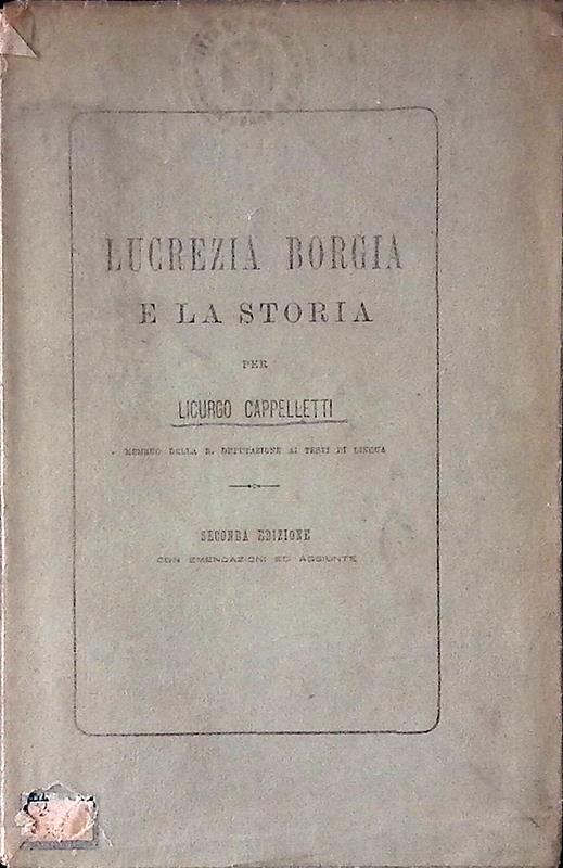 Lucrezia Borgia e la storia - Licurgo Cappelletti - copertina