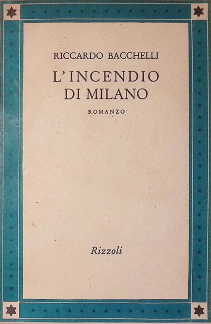 L' incendio di Milano - Riccardo Bacchelli - copertina