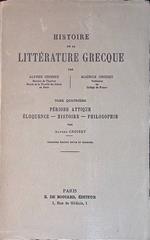 Histoire de la litterature grecque. Vol.4 Periode attique, Eloquence, Histoire, Philosophie