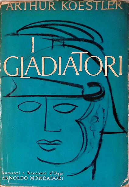 I gladiatori - Arthur Koestler - copertina