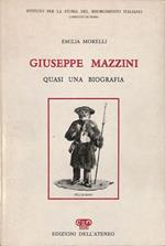 Giuseppe Mazzini. Quasi una biografia