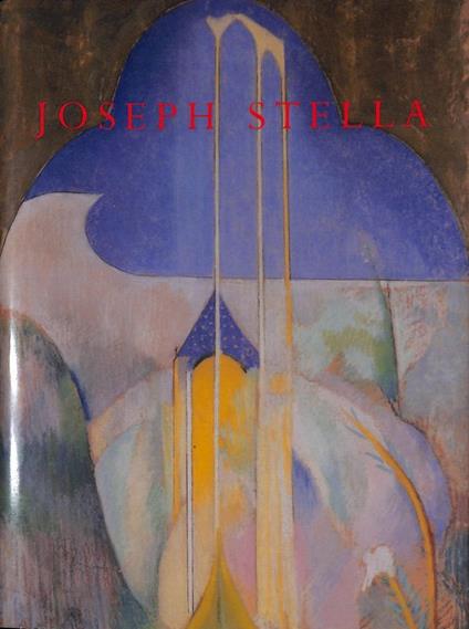 Joseph Stella - Barbara Haskell - copertina