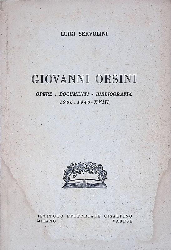 Giovanni Orsini. Opere, documenti, bibliografia 1906-1940 XVIII