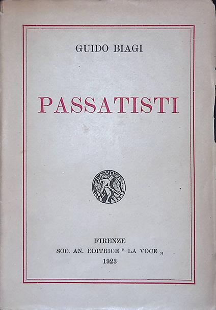 Passatisti - Biagi Guido - La Voce, 1923 - Guido Biagi - copertina