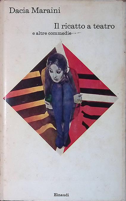 Il ricatto a teatro e altre commedie - Dacia Maraini - copertina