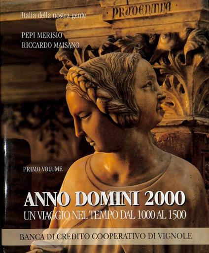 Anno Domini 2000. Un viaggio nel tempo dal 1000 al 1500. Vol 1 - copertina
