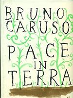 Pace in terra - disegni di Bruno Caruso