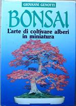 Bonsai: l'arte di coltivare alberi in miniatura