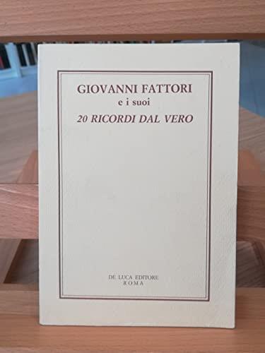 Giovanni Fattori e i suoi 20 ricordi dal vero - Dario Durbé - copertina