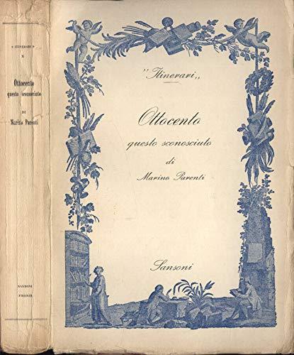 Ottocento questo sconosciuto. Inediti e aneddoti - Marino Parenti - copertina