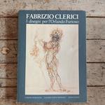 Fabrizio Clerici. I disegni per l'Orlando Furioso