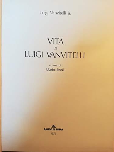 Vita di Luigi Vanvitelli a cura di Mario Rotili - Luigi Vanvitelli - copertina