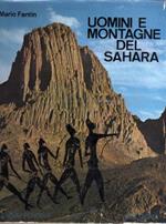 Uomini e montagne del Sahara: monografia alpinistico-esplorativa e storico-geografica con antologia