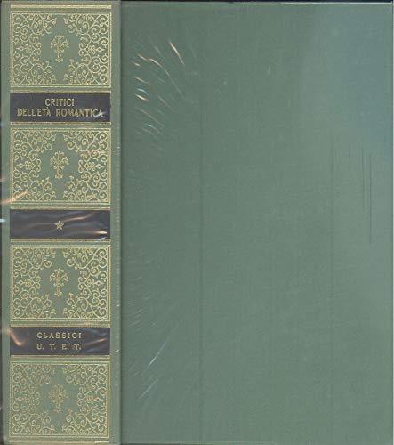 Classici Utet, Critici dell'età romantica - Carmelo Cappuccio - copertina