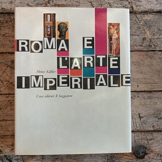 Roma e l'arte imperiale - Heinz Kähler - copertina
