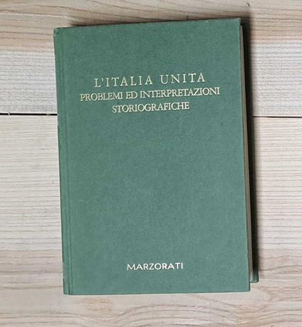 Italia unita. Problemi e interpretazioni storiografiche - copertina