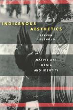 Indigenous Aesthetics: Native Art, Media, and Identity (Paperback) - Common