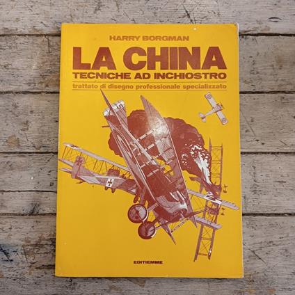 La china: tecniche ad inchiostro. Trattato di disegno professionale specializzato - copertina