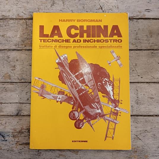 La china: tecniche ad inchiostro. Trattato di disegno professionale specializzato - copertina