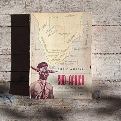 Sud-Africa. Oro - Diamanti - Negri - Curio Mortari - copertina