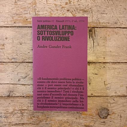 America Latina: sottosviluppo o rivoluzione - Andre Gunder Frank - copertina